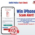 ‘Win iPhone’ Scam Alert: Delhi Police Cautions Public Against Fake Scam Going Viral on Social Media, Urges Vigilance Against Fraudulent Offers
